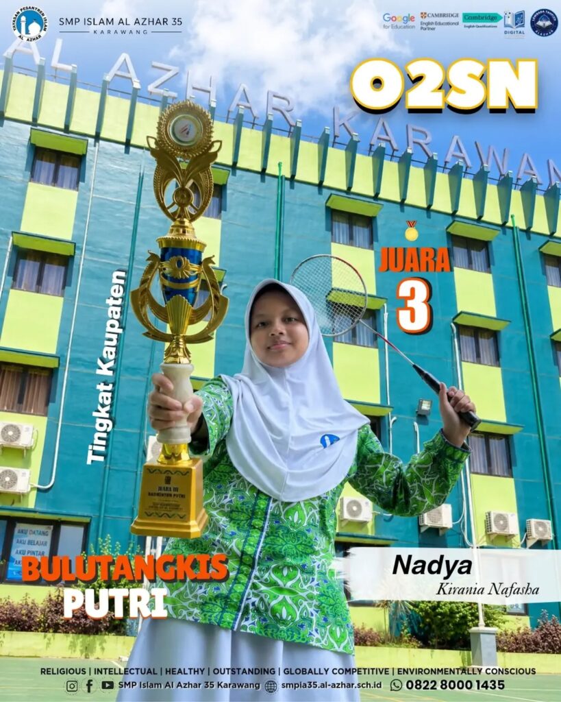 Nadya Kirania Nafasha murid SMP Islam Al Azhar 35 Karawang meraih Juara 3 Bulu Tangkis Putri O2SN tingkat kabupaten.