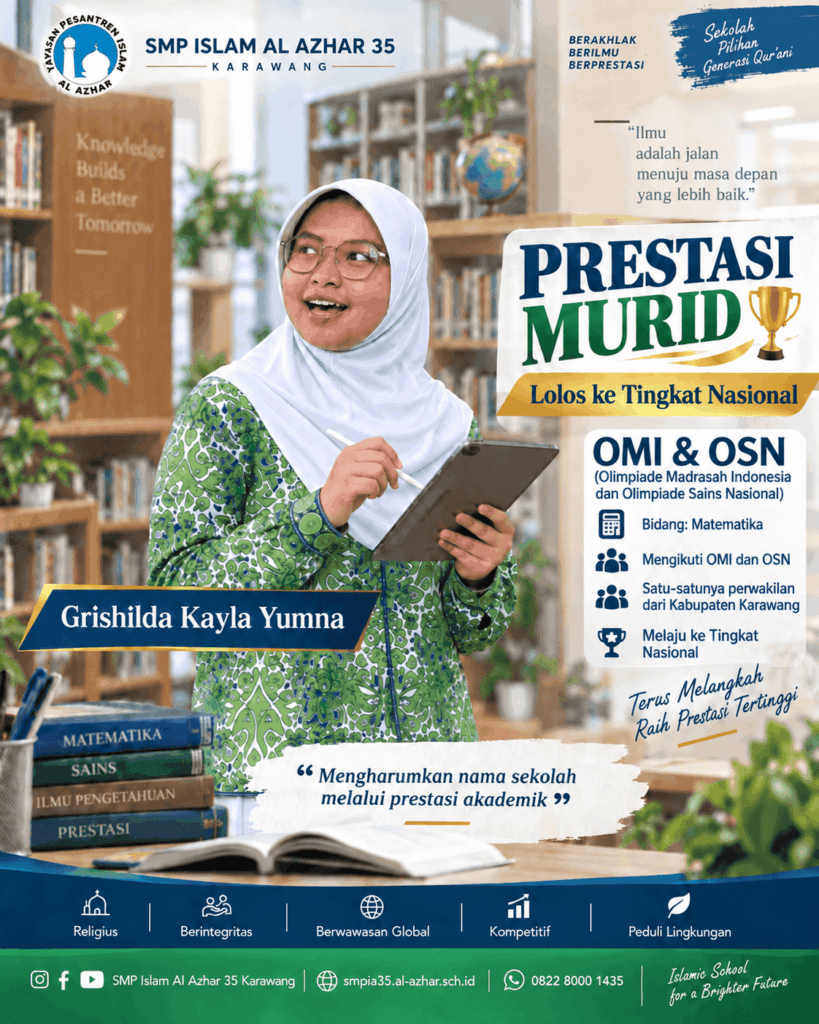 Grishilda Kayla Yumna, murid SMP Islam Al Azhar 35 Karawang yang mengikuti OMI dan OSN bidang Matematika serta melaju ke tingkat Nasional.